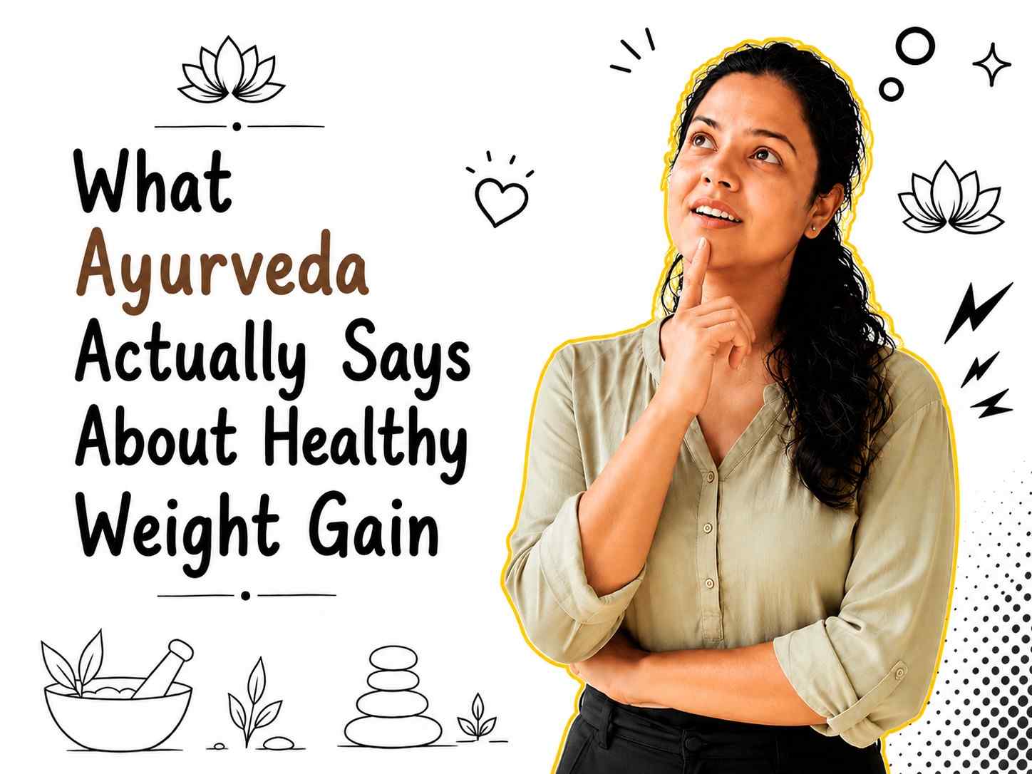 What Ayurveda Actually Says About Healthy Weight Gain